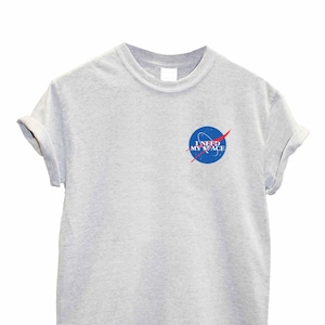 I need my space UNISEX Astronaut Geek explorer nerd print cosmos nerd Tshirt