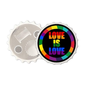 May include: A white bottle opener with a rainbow circle design and the text "Love is Love".