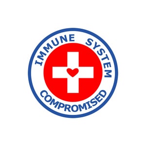 Immune System Compromised Iron on Transfers for Fabrics Medical alert