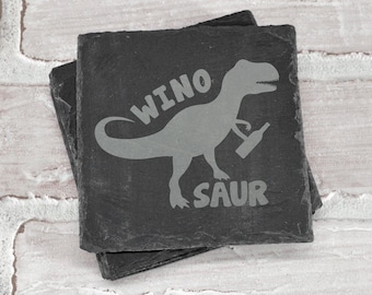 Winosaur Coasters - Wine Gift - Funny Wine Gift - Slate Coasters - Engraved Coasters - Coaster Set - Wedding Gift - Housewarming Gift