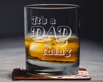 Dad Whiskey Glass Gift - It's a Dad Thing Custom Whiskey Glass - First Time Dad Whiskey Glass - Dad Christmas Gift - Gift For Dad