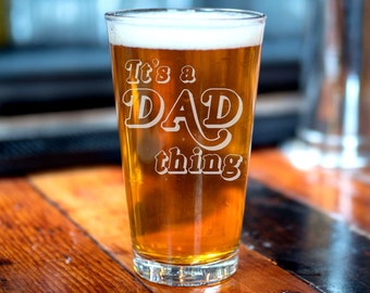 It's a Dad Thing Beer Glass - Christmas Gift for Dad - First Time Father Gift - New Dad Christmas Gift. Beer Glass - Beer Gift - Beer Mug