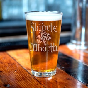 Slainte' Mhaith Irish Pint Glass. St Patricks Day St Paddy's. Gaelic Saying Beer Glass. To Your Health Gaelic Cheers. Irish Gift Celtic Gift