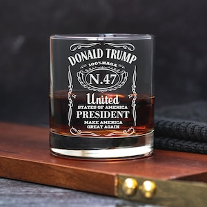 Donald Trump Old Number 47 Whiskey Glass Pro Trump MAGA Bourbon Glass Trump Whiskey Logo Trump Gift Trumpmas Daddy&#39;s Home Rocks Trump 2024