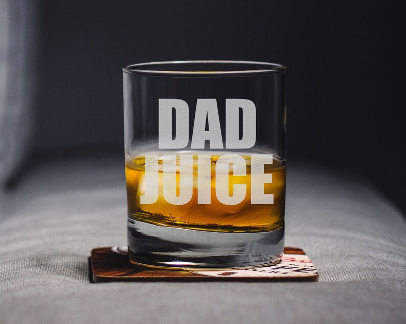 Dad Juice Funny Whiskey Glass. First Time Dad Funny Dad Whiskey Gift. Father's Day Gift Idea. Father Rocks Glass. Funny Father Whiskey Gift image 1