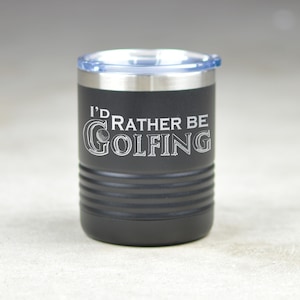I&#39;d Rather Be Golfing 10 oz Insulated Tumbler. Funny Golfer Gift. Custom Tumbler. Golfing Dad Gift. Golfing Grandpa Gift. Golf Tumbler