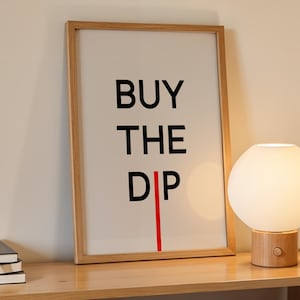 Buy the dip crypto trader quote print - Cryptocurrency printable gift for men - Bitcoin printable wall art for boyfriend - Stock market gift