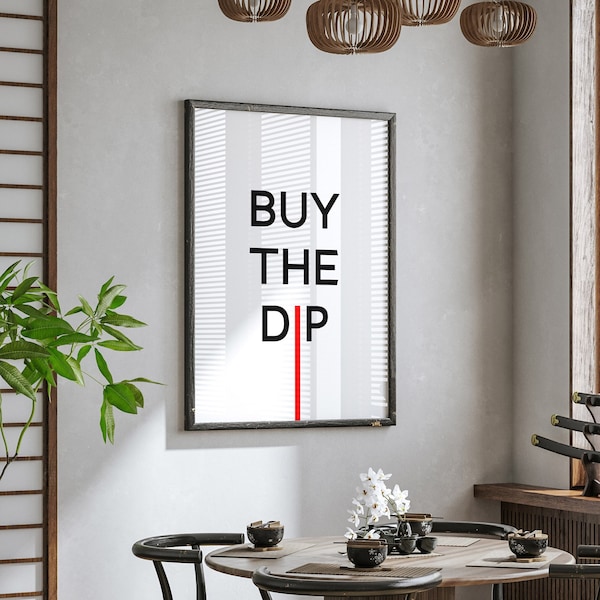 Buy the dip crypto trader quote print - Cryptocurrency printable gift for men - Bitcoin printable wall art for boyfriend - Stock market gift