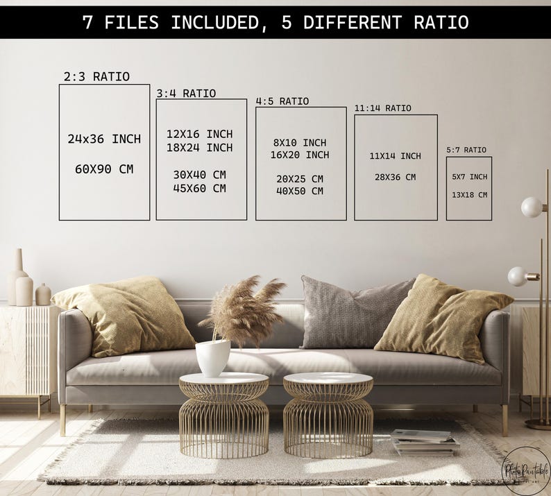 May include: The image displays a living room setting with a gray sofa, decorative pillows, and two gold side tables. The text at the top reads "7 FILES INCLUDED, 5 DIFFERENT RATIO". The image also shows print sizes in inches and centimeters.