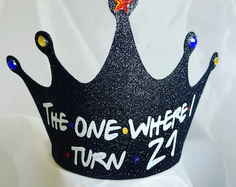 Birthday crown, Custom birthday crown, Personalized birthday crown, 21st birthday crown, Dirty thirty birthday crown, friends birthday