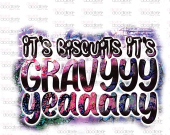 Biscuits It's Gravy PNG Graphic Saying, Super Cute Colorful Sublimation Quote, I Wish I Knew You Wanted Me