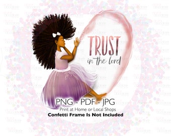 Religious Sublimation, Trust in the Lord, Unity, African American clipart, Black Girl Printable Art, Print Now, From Home, Shops, PNG