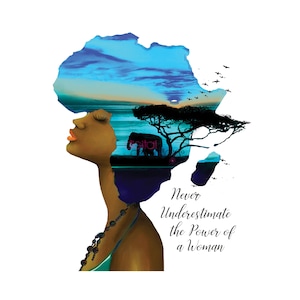 Never Underestimate The Power Of A Woman PNG, African American Clip Art, Digital Image Transfer, Inspirational, Black Girl, Digital Art