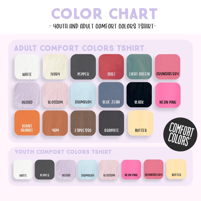 The image is a color chart for a youth and adult comfort colors t-shirt. It displays a variety of colors, including white, vanilla, pepper, chili, light green, crunchieberry, blue jean, black, neon pink, burnt orange, and butter. The chart is organized into two sections: "Youth Comfort Colors" and "Adult Comfort Colors".