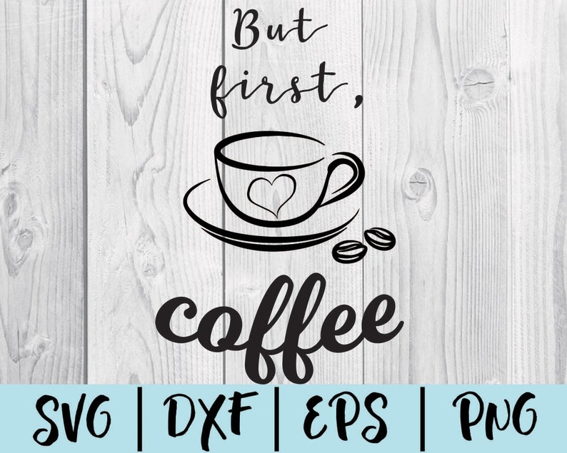 Free Free 233 Cricut Machine But First Coffee Svg Free SVG PNG EPS DXF File