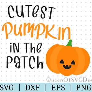 Cutest Pumpkin in the Patch SVG | Fall Clipart | Cut File Cricut | Halloween File | Svg Dxf Eps Png | Instant Download | Baby Shower |
