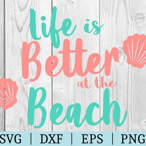 La vida es mejor en la playa SVG / Frase Clipart / Cortar archivo / Archivo de verano / Svg Dxf Eps Png / Silueta / Descarga instantánea