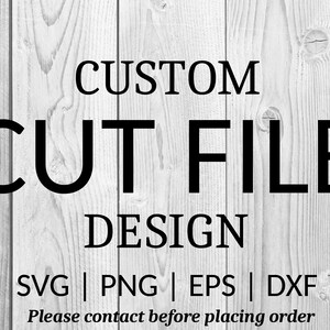 Ordine personalizzato cutfile / svg / dxf / eps / png / File tagliato Cricut / Silhouette /