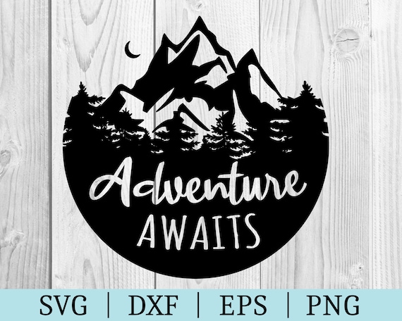 Free Free 95 Adventure Awaits Svg Camping Files SVG PNG EPS DXF File
