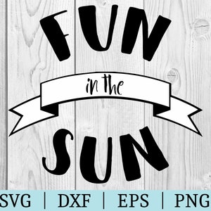 Fun In The Sun SVG | Summer Beach Clipart | Cut File | Phrase File | Svg Dxf Eps Png | File for Silhouette | Instant Download