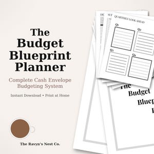 May include: A white and beige image featuring a budgeting planner. The text reads "The Budget Blueprint Planner" and "Complete Cash Envelope Budgeting System." A stack of white papers with quarterly planning sections is visible, along with a coffee cup graphic.