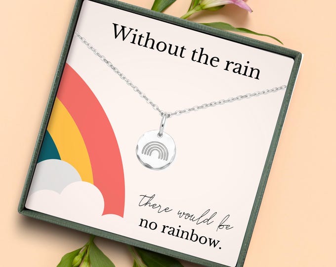 Rainbow Baby Gifts for Mom, Without the Rain There would be no rainbow necklace, Encouragement gifts for her, Strength gifts necklace