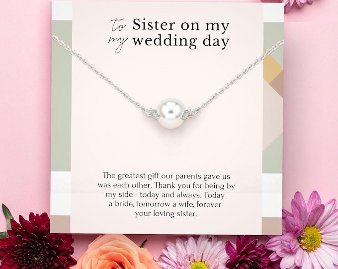 Sister Wedding Gift from Sister, Sister Wedding day gift necklace with message, Rehearsal Dinner Gift for sister, Silver pearl necklace