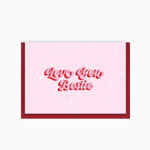 Je t'aime carte Bestie. Carte de la Saint-Valentin. Carte de meilleur ami. Carte de Saint Valentin. Carte Joyeuse Saint-Valentin. Carte BFF. Carte rose. Carte pour elle