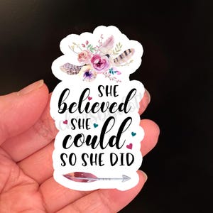 INSPIRATIONNELLE ~ Elle pensait pouvoir alors elle l'a fait Sticker | Stratifié brillant ou mat | Citation motivante, confiance en soi et courage