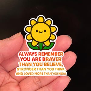 Always Remember You Are Stronger Than You Think, Stickers, Vinyl Stickers, Be Strong, Strength, Brave, Quotes, Inspiration, Get Well Wishes
