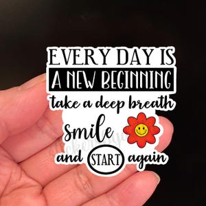 Vinylsticker Elke dag is een nieuw begin | Inspirerend cadeau Motiverend decor, waterdicht, perfecte stickers voor laptops en waterflessen