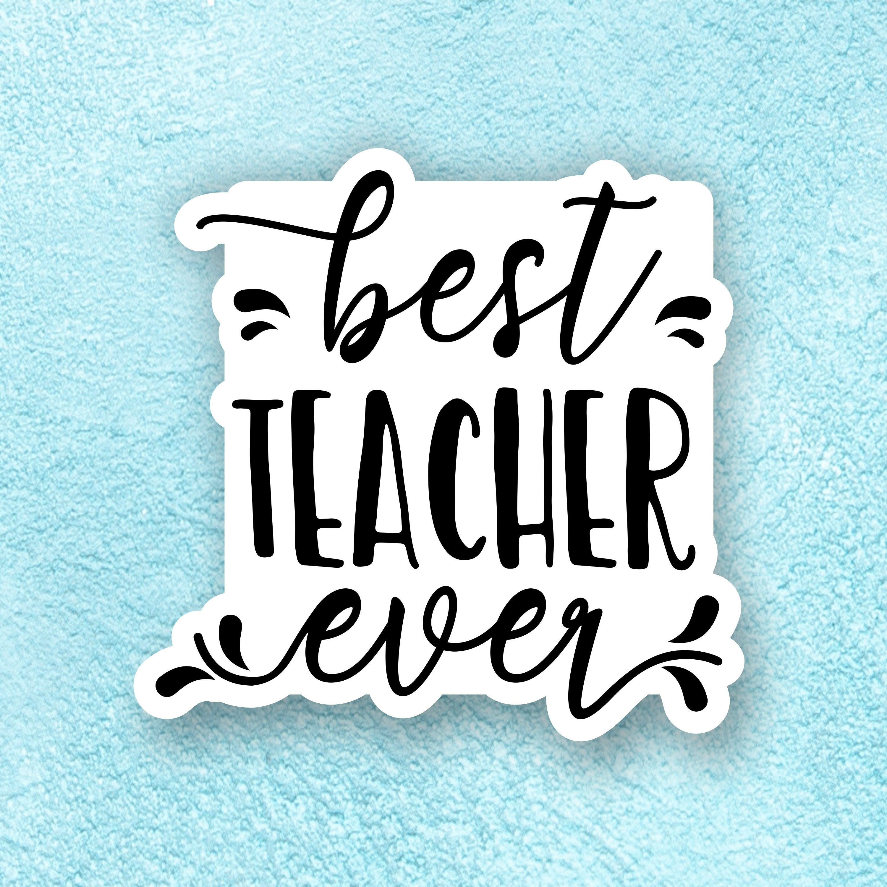 Best Teacher Ever Sticker Stickers Vinyl Waterproof Sticker Etsy