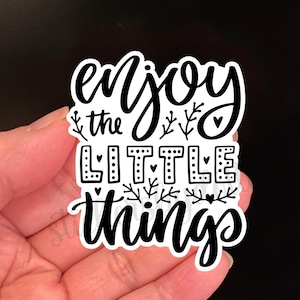 Disfruta de las pequeñas cosas / Pegatinas inspiradoras con cita motivadora, pegatinas de vinilo brillante o mate a prueba de agua, motivación y fuerza