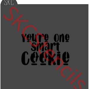 You&#39;re One Smart Cookie Stencil SVG