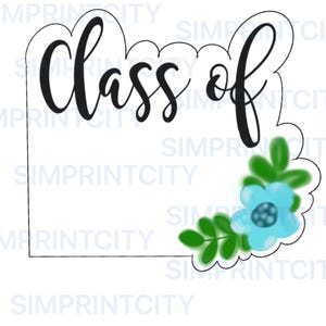 Class of ... Graduation Plaque with Flowers
