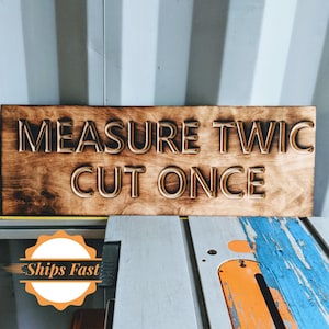 Father’s Day Gift for Woodworker | “Measure Twice Cut Once” Sign | Woodworking Shop Decor | Gift for Carpenter or Dad | Handmade Wood Sign
