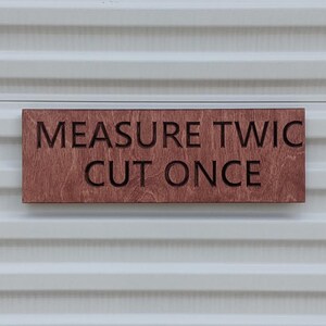 Woodworking Gifts for Woodworker Measure Twice Cut Once Sign Funny Gifts for Dad Father's Day Workshop Sign Carpenter Gifts Workshop Sign Red Oak Stain