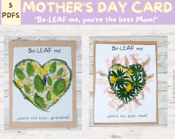 Printable Mother's Day Card "Be-LEAF Me, You're the Best Mom!" [PERFECT for the outdoor loving or nature loving mom/grandma in your life!)