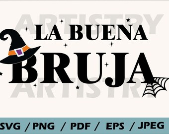 La bueno bruja svg , the good whitch svg ,dia de los muertos , latina boss lady , halloween svg , silhouette cut file , SVG files for cricut