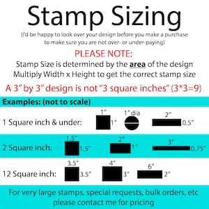 May include: A diagram illustrating that a 3-inch by 3-inch design is not equal to 3 square inches. The diagram shows three rectangles with different dimensions, labeled with their corresponding area in square inches. The text "PLEASE NOTE:" is at the top of the diagram. The text "For very large stamps, special requests, bulk orders, etc please contact me for pricing" is at the bottom of the diagram.