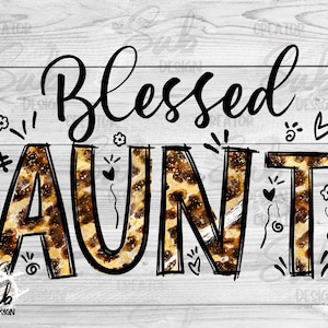 Gezegende tante PNG Shirt, Luipaard Aquarel Ontwerp, Verjaardag tante Cadeau Idee, Png Sublimatie, Familie Reünie Party Shirt, Handtekening Ontwerp