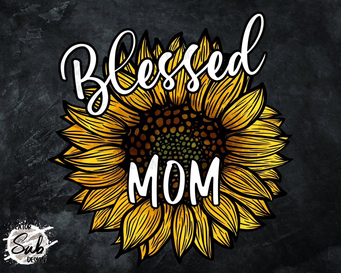 Blessed sunflower mom png sunflower print floral mom png  etsy uk