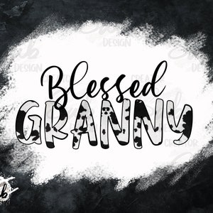 Blessed Granny Cow PNG, Print png Blessed grandma sublimation Designs Blessed Grandmother png