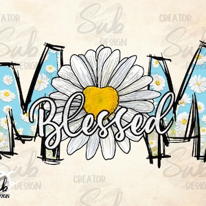 Png Sublimation Design, Chemise Blessed Diasy Mom, Cadeau de fête des mères pour femmes, Daisy Flower Png Design, Summer Png Design, Téléchargement numérique,