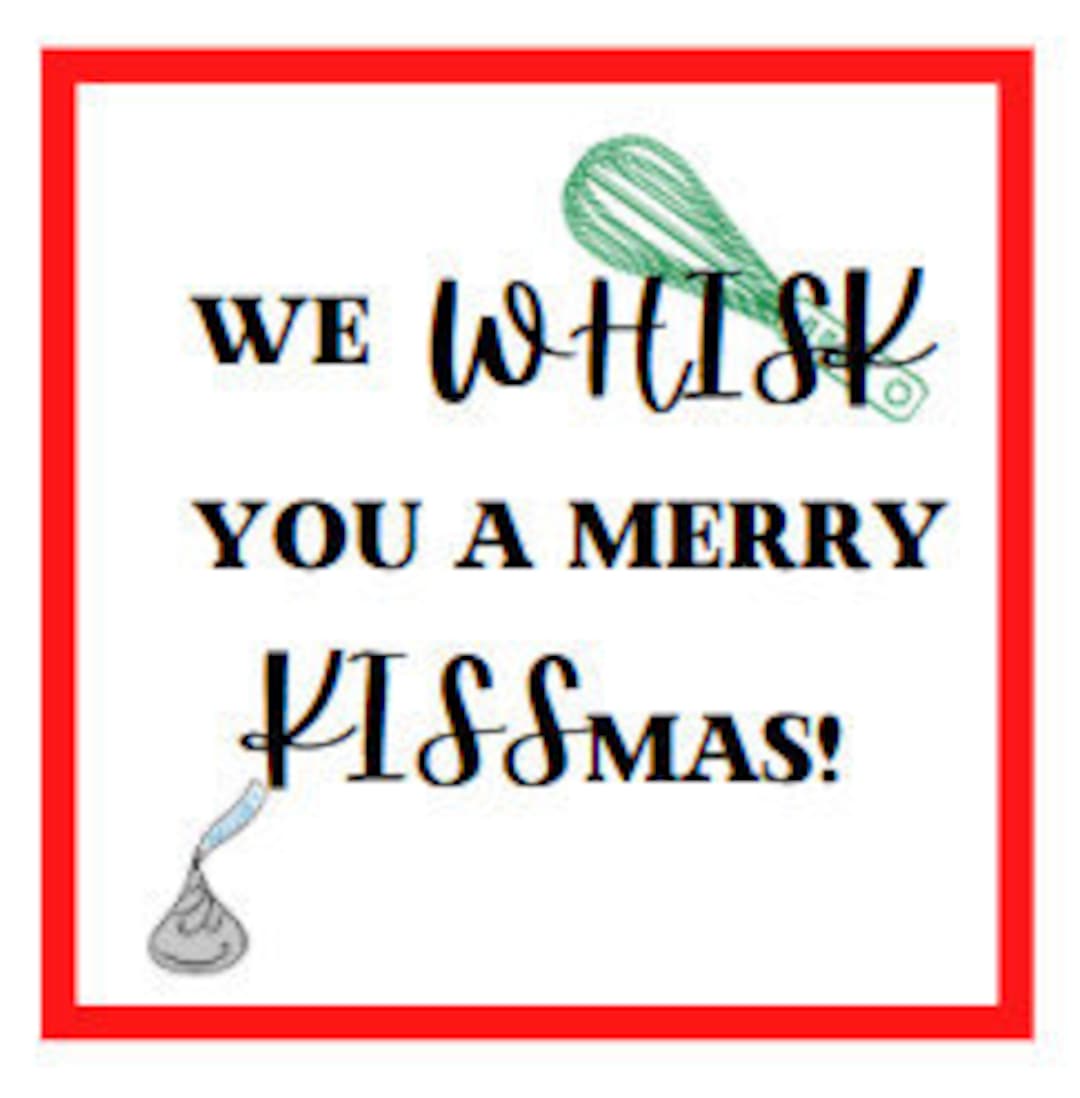 We Whisk You a Merry Kissmas Gift Tag, Teacher Gift, Coworker