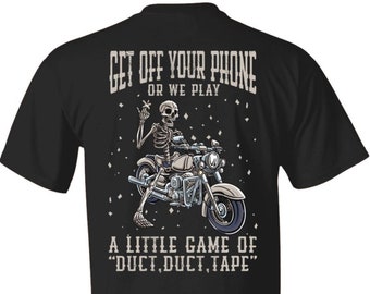 Get Off Your Phone Biker T Shirt [Back Print] - Gift for Biker Husband, Gift for Him, Funny Biker Shirt,  Shirt, Biker Couple