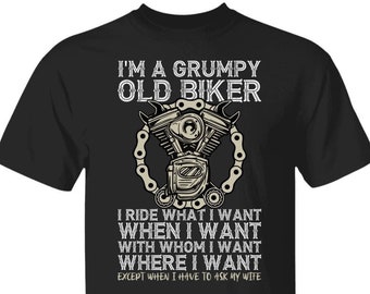 I'm a Grumpy Old Biker T Shirt [Front Print] - Gift for Biker Husband, Gift for Him, Funny Biker Shirt,  Shirt