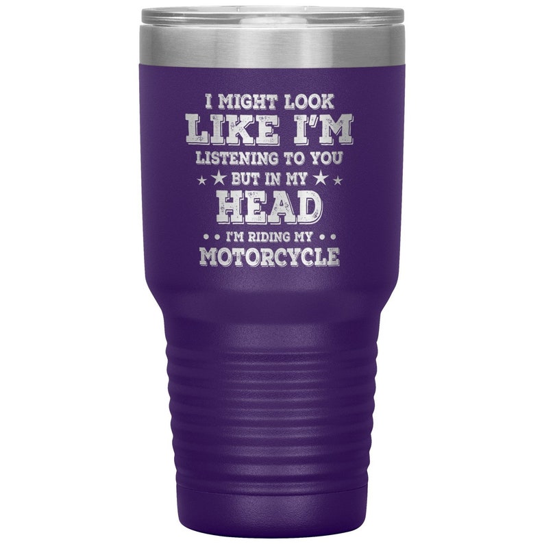 Stainless Steel Double-Wall Construction In My Head I/'m Riding My Motorcycle 30 oz Tumbler Harley Davidson Gift For Motorcycle Rider