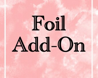 Foil Add-On for Stickers - Please Read Description Before Purchasing!