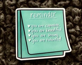 Reminder Sticky Note - You Are Phrases - Self Encouraging Stickers - Perfect for Laptops, Bottles, more